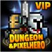 Dungeon and Pixel Hero VIP Mod Apk 12.2.6 Free Shopping